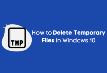 How to Delete Temporary Files in Windows 10 How to Delete Temporary Files in Windows 10