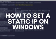 How to Set a Static IP on Windows How to Set a Static IP on Windows