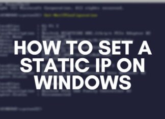 How to Set a Static IP on Windows How to Set a Static IP on Windows