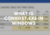 What is conhost.exe and Why is it Running? conhost.exe Windows
