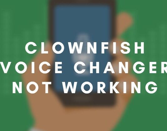 4 Working Methods to Fix Clownfish Voice Changer not Working