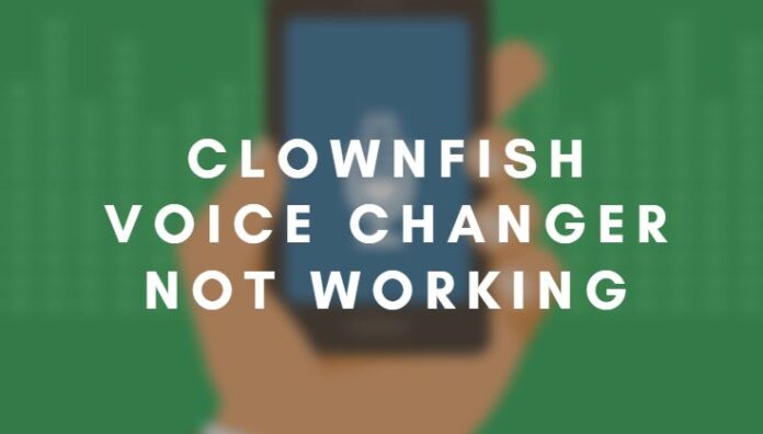 Clownfish voice changer not working