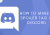How To Make A Spoiler Tag in Discord How To Make A Spoiler Tag in Discord