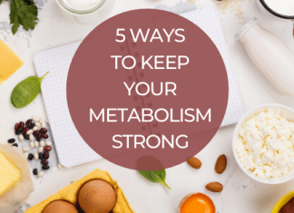 5 Ways to Keep Your Metabolism Strong