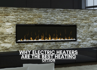 Why Electric Heaters Are the Best Heating Option