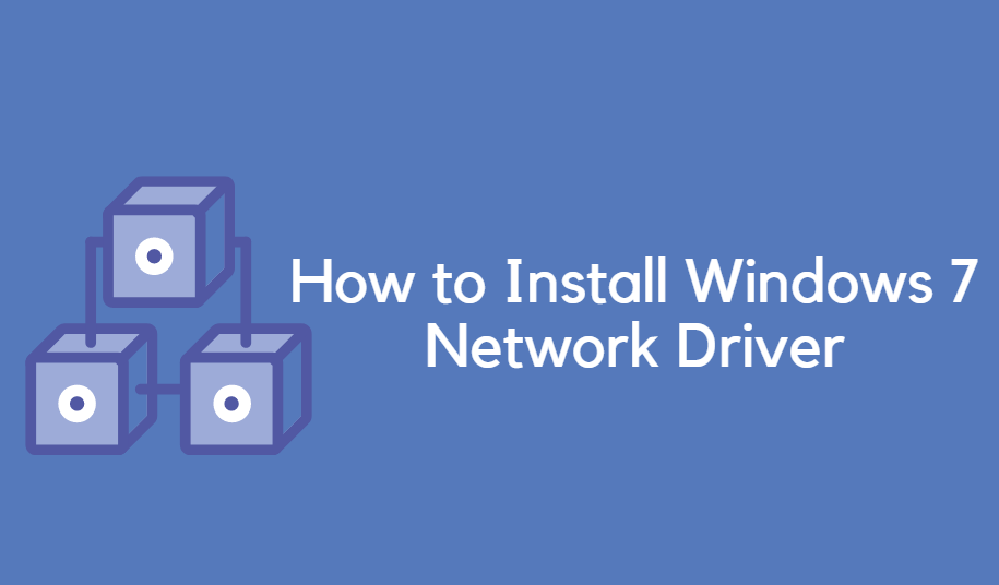 How to Install Windows 7 Network Driver