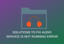 How To Fix Audio Service is Not Running Issue in Windows 10 Audio Service is not running error