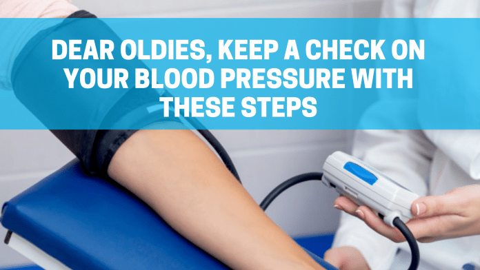 Dear Oldies, Keep a check on your blood pressure with these steps (1)