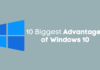 10 Biggest Advantages of Windows 10 in 2020-2021 Advantages of Windows 10