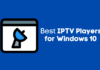 7 Best IPTV Player for Windows 10 in 2021 Best IPTV Player for Windows 10
