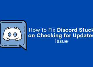 How to Fix Discord Stuck on Checking for Updates Issue Discord Stuck on Checking for Updates