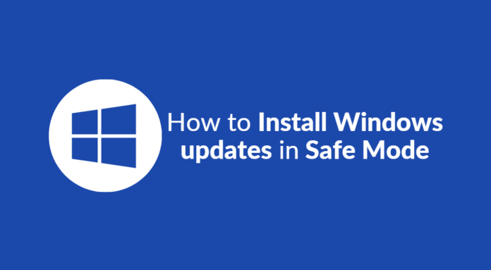 Install Windows updates in Safe Mode How to Install Windows updates in Safe Mode