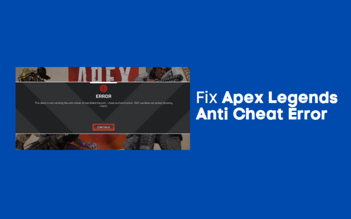 Apex Legends Anti Cheat Error Apex Legends Anti Cheat Error