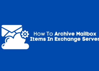 How To Archive Mailbox Items In Exchange Server How To Archive Mailbox Items In Exchange Server