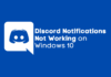 Why Discord Notifications Not Working on Windows 10 Discord Notifications Not Working on Windows 10