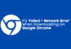 Fix ‘Failed – Network Error’ When Downloading on Google Chrome Download Error When Downloading on Google Chrome