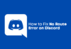 How to Fix Discord No Route Error on Windows 10 How to Fix No Route Error on Discord