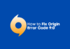 How to Fix Origin Error Code 9:0 How to Fix Origin Error Code 9