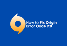 How to Fix Origin Error Code 9:0 How to Fix Origin Error Code 9