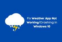 Fix Weather App Not Working/Crashing in Windows 10 Fix Weather App Not Working Windows 10