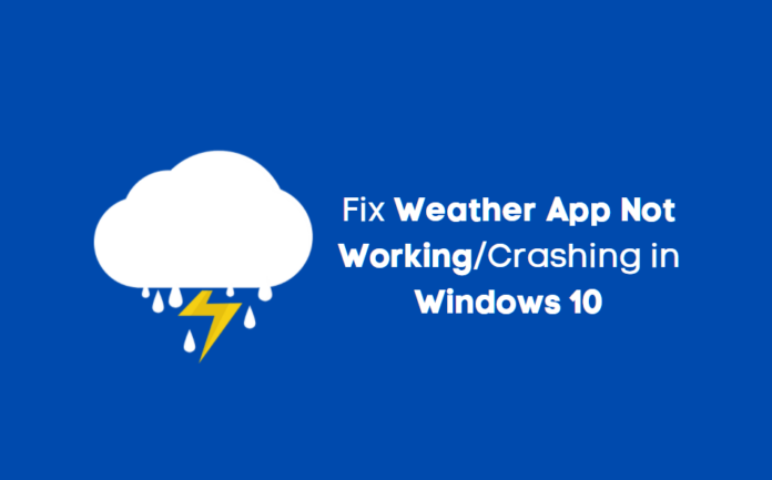 Fix Weather App Not Working Windows 10 Fix Weather App Not Working Windows 10
