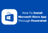 How To Install Microsoft Store App Through Powershell How To Install Microsoft Store App Through Powershell