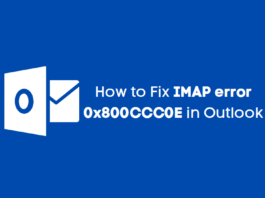 How to Fix IMAP error 0x800CCC0E in Outlook IMAP error 0x800CCC0E in Outlook