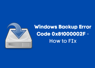 Windows Backup Error Code 0x81000002F – How to FIx Windows Backup Error Code 0x81000002F - How to FIx