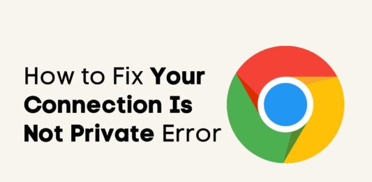 How to Fix Your Connection Is Not Private Error Your Connection Is Not Private Error
