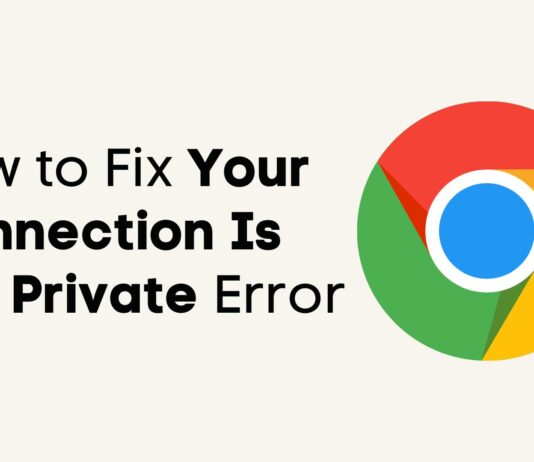 How to Fix Your Connection Is Not Private Error Your Connection Is Not Private Error