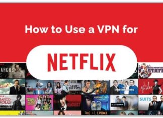 How To Use A VPN To Stream Netflix