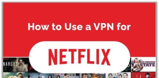 How To Use A VPN To Stream Netflix