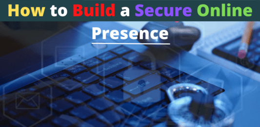 How to Build a Secure Online Presence