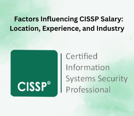 Factors Influencing CISSP Salary: Location, Experience, and Industry