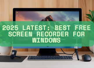 2025 Latest: Best Free Screen Recorder for Windows